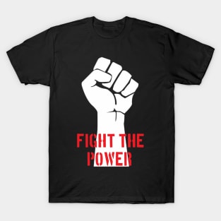 Fight The Power T-Shirt